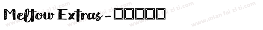 Meltow Extras字体转换